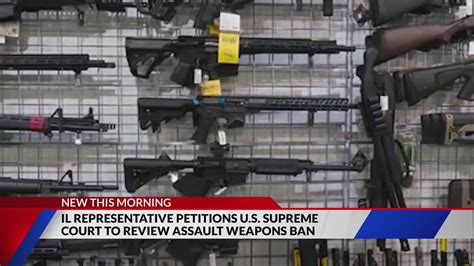 Illinois representative petitions U.S. Supreme Court to review assault weapons ban